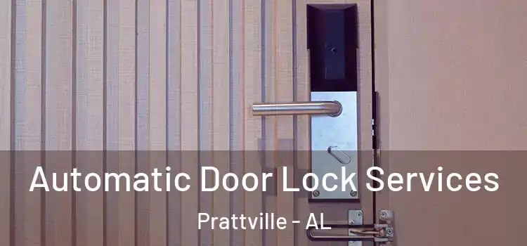 Automatic Door Lock Services Prattville - AL