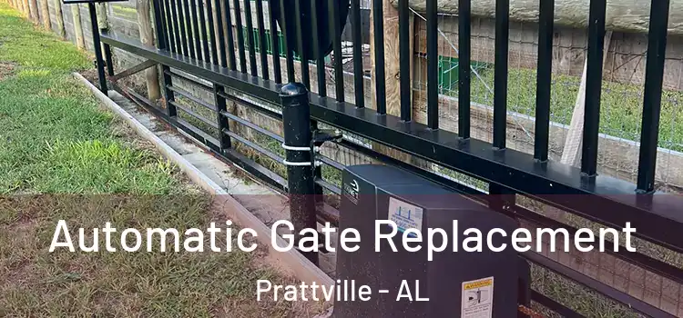Automatic Gate Replacement Prattville - AL