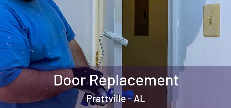 Door Replacement Prattville - AL