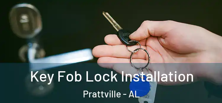 Key Fob Lock Installation Prattville - AL