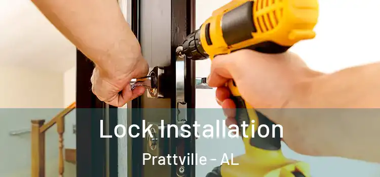 Lock Installation Prattville - AL